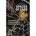 Spaces of Care - Confronting Colonial Afterlives in European Ethnographic Museums - Paperback