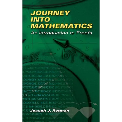 Journey Into Mathematics: An Introduction to Proofs - Paperback
