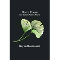 Notre Coeur; or, A Woman's Pastime - Paperback