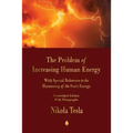 The Problem of Increasing Human Energy: With Special Reference to the Harnessing of the Sun's Energy - Paperback