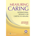 Measuring Caring: International Research on Caritas as Healing - Paperback