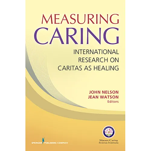 Measuring Caring: International Research on Caritas as Healing - Paperback