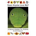 Does Anyone Love Me?: A Nature Odyssey for Children - Paperback