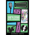 Crossing Borders and Playing with Pioneers: My Life in Music: My Life In Music - Paperback