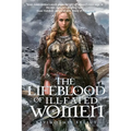 The Lifeblood of Ill-Fated Women - Paperback