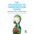 The Psychology of Cardiovascular Illness: Interventions, Ethics, and Best Practice - Paperback