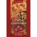 I Ching Companion: An Answer for Every Question - Paperback