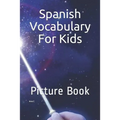 Spanish Vocabulary For Kids: Picture Book - Paperback