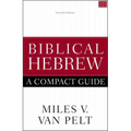 Biblical Hebrew: A Compact Guide: Second Edition - Paperback