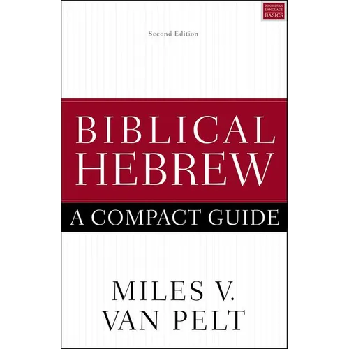 Biblical Hebrew: A Compact Guide: Second Edition - Paperback