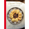 Sweet Venice: Venetian Patisserie - Hardcover