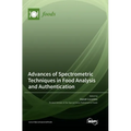 Advances of Spectrometric Techniques in Food Analysis and Authentication - Hardcover