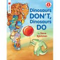 Dinosaurs Don't, Dinosaurs Do - Paperback