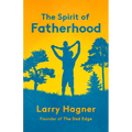 The Spirit of Fatherhood - Paperback