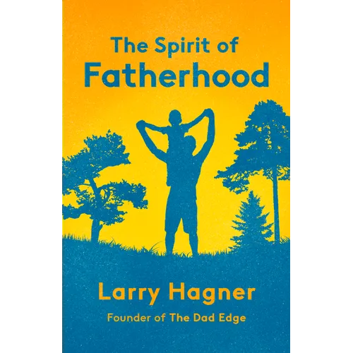 The Spirit of Fatherhood - Paperback