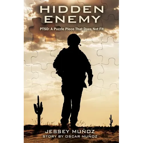 Hidden Enemy - PTSD: A Puzzle Piece That Does Not Fit - Paperback
