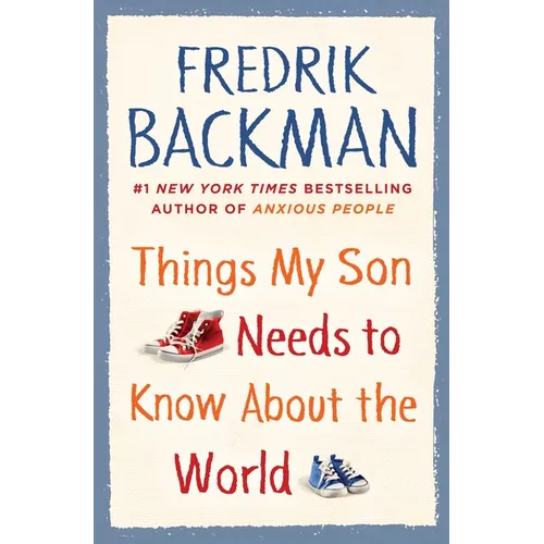 Things My Son Needs to Know about the World - Hardcover