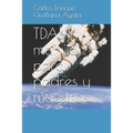 TDAH, manual para padres y maestros. - Paperback