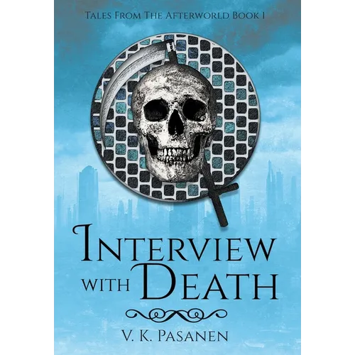 Interview with Death, Tales from the Afterworld Book 1 - Hardcover