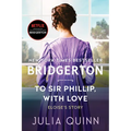 To Sir Phillip, with Love: Bridgerton - Paperback