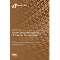 Fusion Bonding/Welding of Polymer Composites - Hardcover