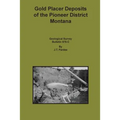 Gold Placer Deposits of the Pioneer District Montana - Paperback
