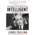The Moral Obligation to Be Intelligent: Selected Essays - Paperback