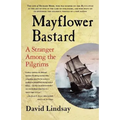 Mayflower Bastard: A Stranger Among the Pilgrims - Paperback