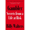 Gambler: Secrets from a Life at Risk - Hardcover