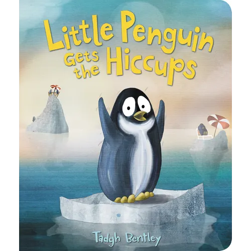 Little Penguin Gets the Hiccups - Board Book