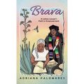 Brava: A Latina Lawyer's Path to Empowerment - Hardcover