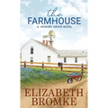 The Farmhouse: A Hickory Grove Novel - Paperback