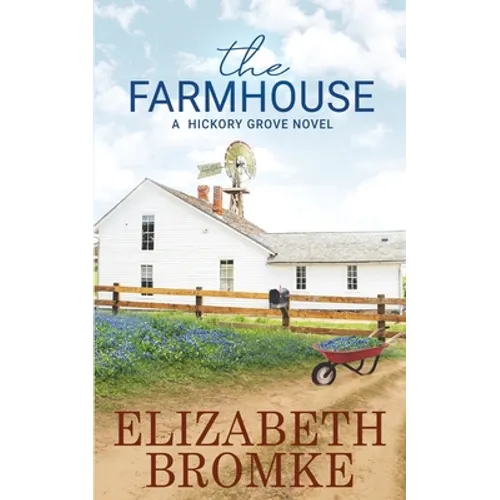 The Farmhouse: A Hickory Grove Novel - Paperback