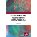 Record-Making and Record-Keeping in Early Societies - Paperback