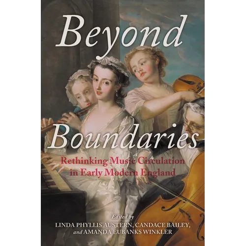 Beyond Boundaries: Rethinking Music Circulation in Early Modern England - Paperback