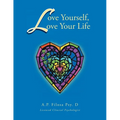 Love Yourself, Love Your Life - Paperback