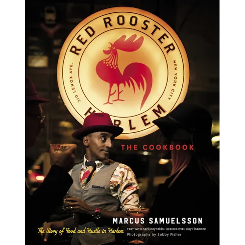 The Red Rooster Cookbook: The Story of Food and Hustle in Harlem - Hardcover