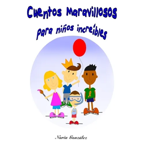 Cuentos maravillosos para niños increibles - Paperback