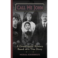 Call Me John: A Genealogical Mystery Based on a True story - Paperback