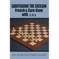 Sabotaging the Sicilian, French & Caro-Kann with 2.B3 - Paperback