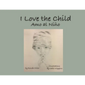 I Love the Child (Soft Cover) - Paperback