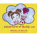 The Adventures of Buddy Luv - Hardcover