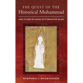 The Quest of the Historical Muhammad and Other Studies on Formative Islam - Paperback