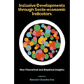 Inclusive Developments Through Socio-Economic Indicators: New Theoretical and Empirical Insights - Hardcover
