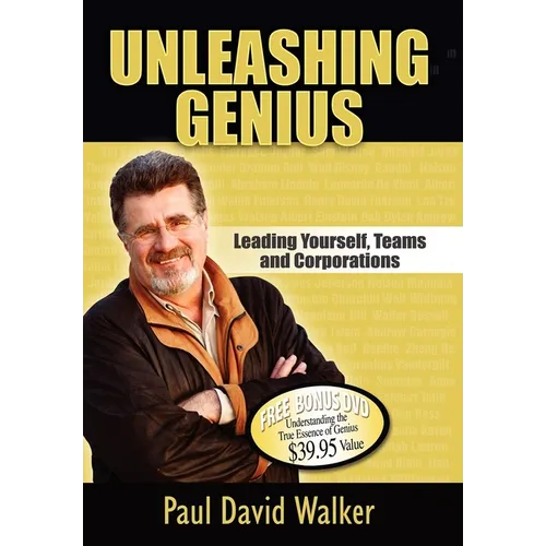 Unleashing Genius: Leading Yourself, Teams and Corporations - Paperback