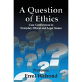 A Question of Ethics: Case Conferences in Everyday Ethical and Legal Issues - Paperback