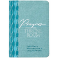 Prayers from the Throne Room: 365 Daily Meditations & Declarations - Imitation Leather