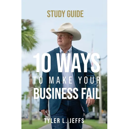 10 Ways to Make Your Business Fail Study Guide - Paperback