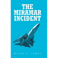 The Miramar Incident - Hardcover