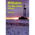 Williston: ManCamp Winter - Paperback